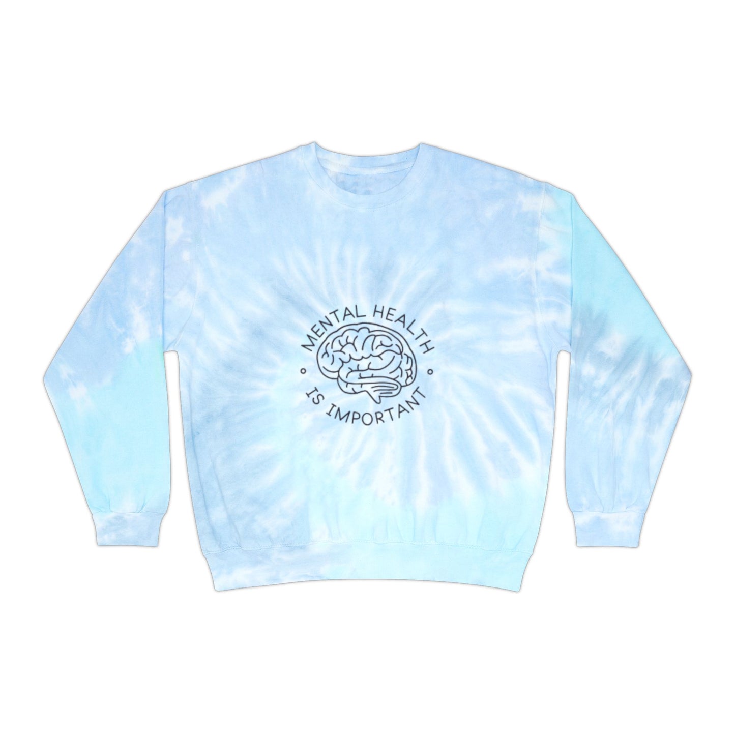 Mental health Unisex Tie-Dye Sweatshirt