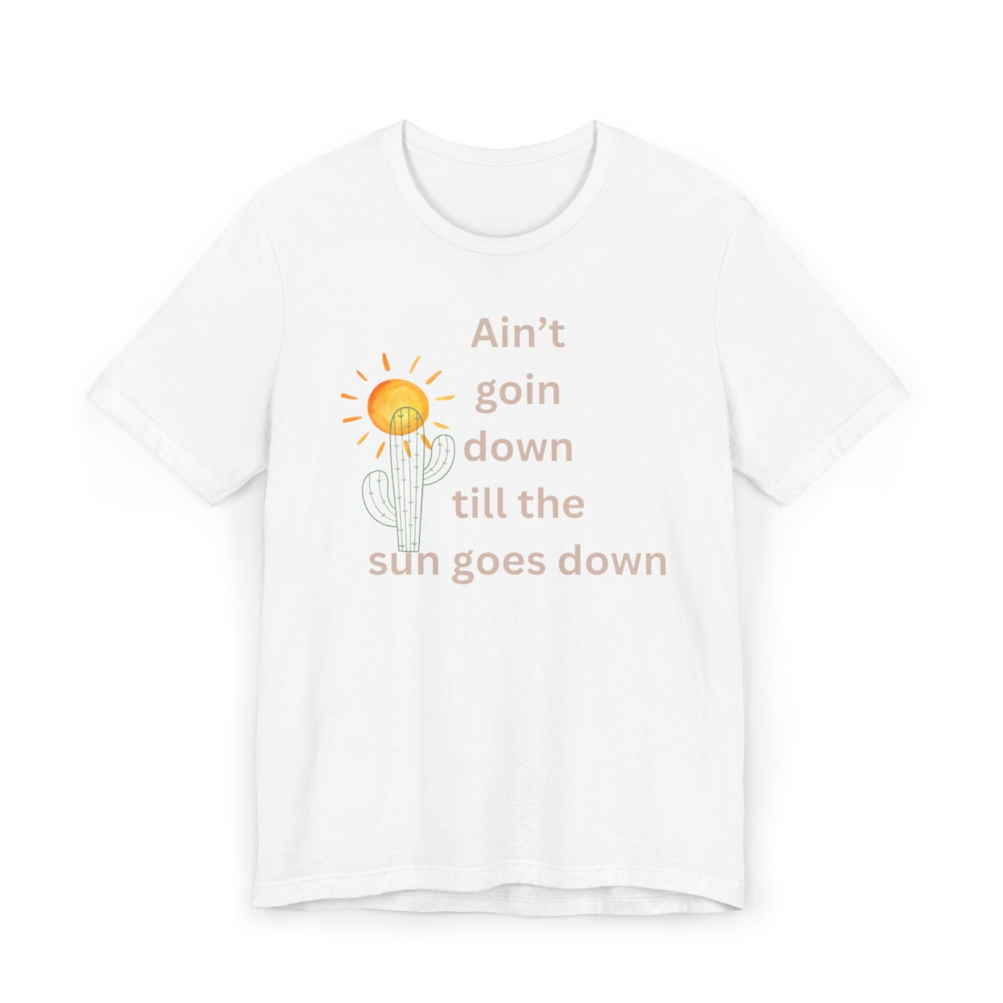 Until the sun goes down Unisex Jersey T-Shirt