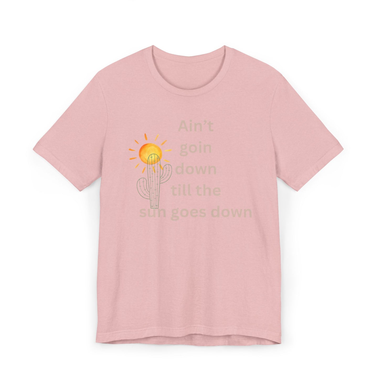 Until the sun goes down Unisex Jersey T-Shirt